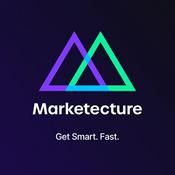 Podcast Marketecture: Get Smart. Fast.