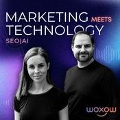 Podcast MARKETING MEETS TECHNOLOGY: Digital Marketing Strategien | Innovative Technologien | SEO | AI