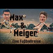 Podcast Max & Meigen - Eine Fußballreise