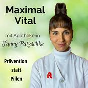 Podcast Maximal Vital: Stärke deine Gesundheit durch Prävention, Fitness, gesunde Ernährung & Entspannung
