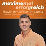 Podcast maximemal erfolgreich by Maxime Renz