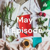 Podcast May 1 Episode