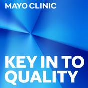Podcast Mayo Clinic Key In To Quality