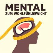 Podcast Mental zum Wohlfühlgewicht
