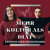 Podcast Mehr Kultur als Diät - Fitness und Feminismus