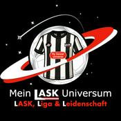 Podcast Mein LASK Universum - LASK, Liga und Leidenschaft