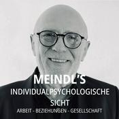 Podcast Meindl's Individualpsychologische Sicht