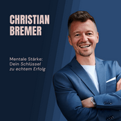 Podcast Mentale Stärke: Dein Schlüssel zu echtem Erfolg