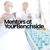 Podcast Mentors at Your Benchside