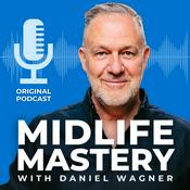 Podcast Midlife Mastery - with Daniel Wagner