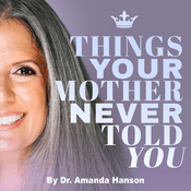 Podcast Midlife Muse: Things Your Mother Never Told You