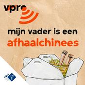 Podcast Mijn Vader is een Afhaalchinees