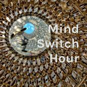 Podcast Mind Switch Hour