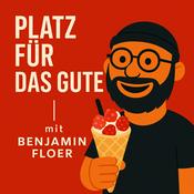 Podcast Platz für das Gute - Minimalismus und Achtsamkeit mitten im Leben