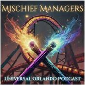 Podcast Mischief Managers Universal Orlando Podcast