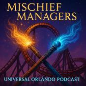 Podcast Mischief Managers Universal Orlando Podcast