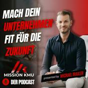Podcast Mission KMU - Mach dein Unternehmen fit für die Zukunft