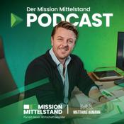 Podcast Mission Mittelstand - Für ein neues Wirtschaftswunder
