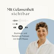 Podcast Mit Gelassenheit sichtbar - Online-Marketing ohne Marktschreierei