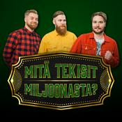 Podcast Mitä tekisit miljoonasta?