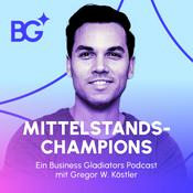 Podcast Mittelstands-Champions – ein Business Gladiators Podcast