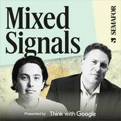 Podcast Mixed Signals from Semafor Media