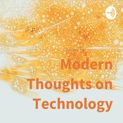 Podcast Modern Thoughts on Technology