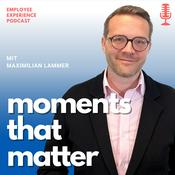 Podcast moments that matter - der Employee Experience Podcast