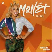 Podcast Monét Talks with Monét X Change