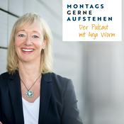 Podcast Montags Gerne Aufstehen | Berufliche Neuorientierung | Karriere | Life Design | Nie wieder unzufrieden im Job |