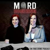 Podcast MORD HOCH ZWEI - Ein True Crime Podcast