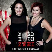 Podcast MORD HOCH ZWEI - Ein True Crime Podcast