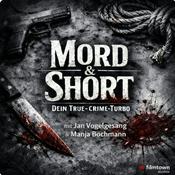 Podcast MORD & SHORT – True Crime in 15 Minuten