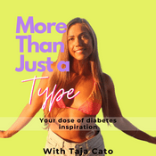 Podcast More Than Just a Type: Your dose of diabetes inspiration