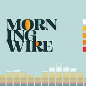Podcast Morning Wire