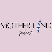 Podcast MotherLand