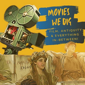 Movies We Dig | Film, Antiquity and Everything in Between