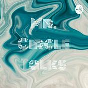 Podcast Mr. Circle Talks
