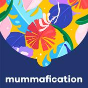 Podcast Mummafication