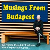 Podcast Musings from Budapest