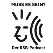 Podcast Muss es sein? Der Konzertpodcast des RSB