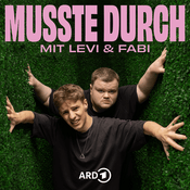 Podcast Musste Durch – mit Levi & Fabi