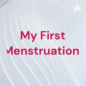 Podcast My First Menstruation.
