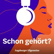 Podcast Schon gehört? Alles, was uns bewegt