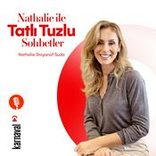 Podcast Nathalie ile Tatlı Tuzlu Sohbetler
