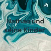 Podcast Nathan und seine Kinder
