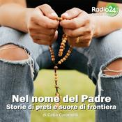 Podcast Nel nome del Padre - Storie di preti e suore di frontiera