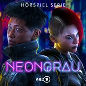 Podcast Neongrau - Cyberpunk-Hörspiel-Serie
