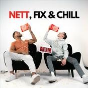 Podcast NETT, FIX & CHILL