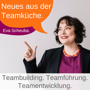 Podcast Neues aus der Teamküche - Teambuilding, Teamführung & Teamentwicklung auf den Punkt